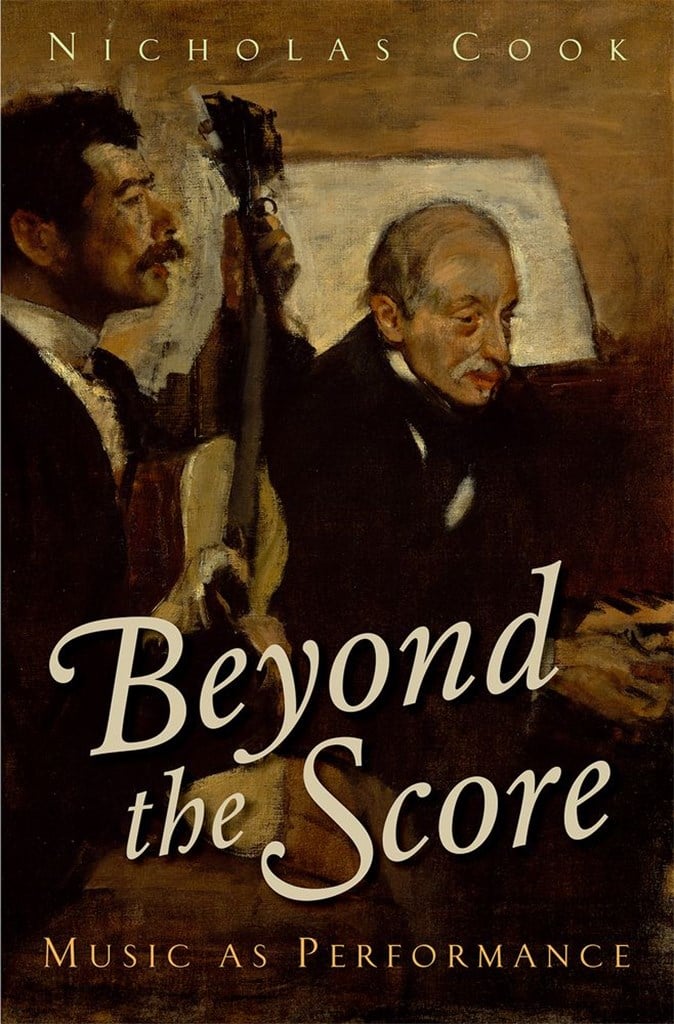 Beyond the Score Music as Performance